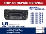 Repair Service: 2012-2017 Chrysler Dodge Jeep Radios 5091197AE & Other Part #'s Seller. Price: $200.00.