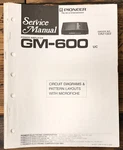 Pioneer GM-600 Amplifier Service Manual *original* Unspecified. Price: $14.97.