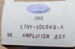E7RY-10E849-A, Low Fuel Amplifier Genuine Ford Oem New. Price: $25.00.